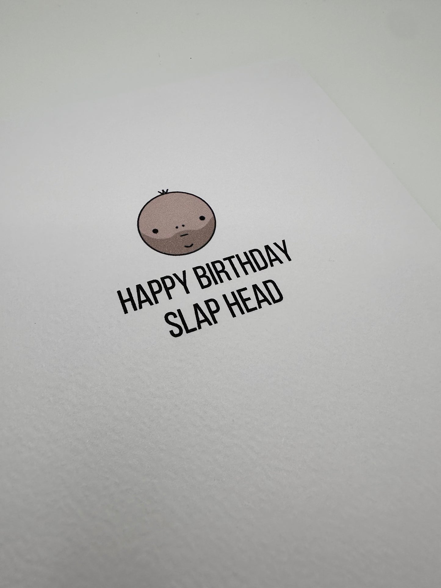 Slap Head Birthday card